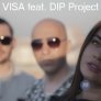 VISA feat. DIP Project