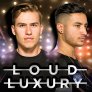 Loud Luxury